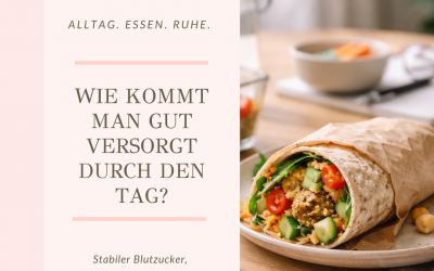 Ein blutzuckerstabiler Tag: Wie Essen im Alltag aussehen kann, ohne Disziplin-Parcours